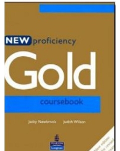 Manual pentru limba engleza, clasa 12-a Limba 1, New Proficiency Gold. Course Book - Jacky Newbrook