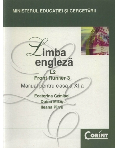 Manual limba engleza pentru clasa a XI-a, Limba 2. Front Runner 3 - Ecaterina Comisel