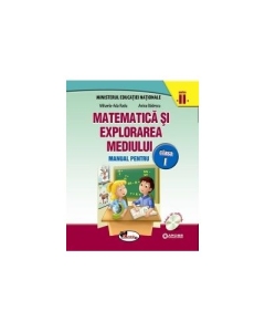 Matematica si explorarea mediului. Manual pentru clasa I, partea a II-a. Contine editie digitala - Anina Badescu