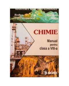 Manual pentru chimie, clasa a VIII-a - Rodica Constantinescu, Editura Sigma, Manuale Chimie Clasa 8