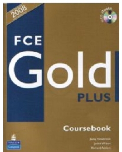 FCE GOLD PLUS, Manual pentru limba engleza clasa 11-a Limba 2 cu CD - Jacky Newbrook, Judith Wilson, Rawdon Wyatt, Sally Burgess