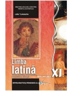 Manual pentru limba latina, clasa a 11-a - Lidia Tudorache