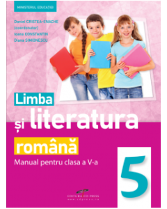 Limba si literatura romana. Manual pentru clasa a 5-a - Daniel Cristea-Enache