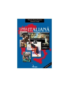 Limba italiana. Manual pentru clasa a X-a, Limba 1 - Mihaela M. Busuioc