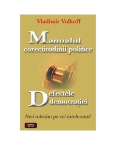 Manualul corectitudinii politice. Defectele democratiei – Vladimir Volkoff