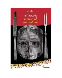 Manualul canibalului - Carlos Balmaceda