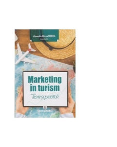 Marketing in turism. Teorie si practica - Alexandru Mircea Nedelea