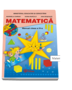 Matematica. Manual pentru clasa IV - Marinela Chiriac