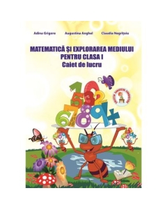 Matematica si Explorarea Mediului. Caiet de lucru pentru clasa 1