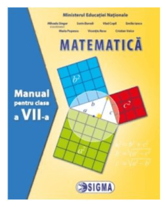Manual de matematica pentru clasa a VII-a - Mihaela Singer, Sorin Borodi, Editura Sigma, Manuale Matematica Clasa 7
