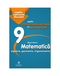 Matematica 9. Algebra, geometrie, trigonometrie. Pregatire suplimentara