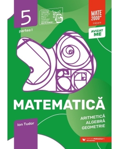 Matematica. Aritmetica, Algebra, Geometrie. 2024 Caiet de lucru. Clasa a 5-a. Initiere. Partea I - Ion Tudor