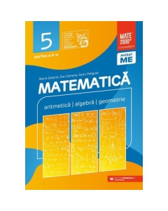 Matematica. Aritmetica, algebra, geometrie. Clasa a 5-a. 2024 Consolidare. Partea a 2-a - Maria Zaharia