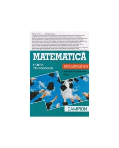 Matematica bacalaureat 2014-Filiera tehnologica Exercitii recapitulative, Teste (Coperta verde) - Marius Burtea