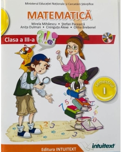 Manual Matematica, Clasa III, Semestrul I - Mirela Mihaescu