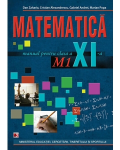 Matematica M1. Manual pentru clasa a XI-a - Dan Zaharia