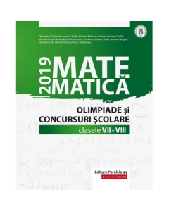 Matematica. Olimpiade si concursuri scolare 2019. Clasele VII-VIII - Gheorghe Cainiceanu