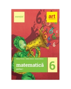 Matematica - Esential pentru clasa a 6-a. Semestrul I - Marius Perianu, editura Art Grup
