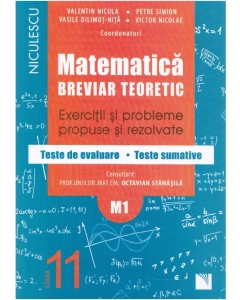 Matematica pentru clasa a XI-a, M1. Breviar teoretic cu exercitii si probleme propuse si rezolvate - Victor Nicolae