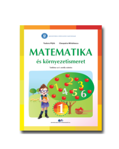 Matematica si explorarea mediului - Manual in limba maghiara pentru clasa I - Tudora Pitila, Cleopatra Mihailescu