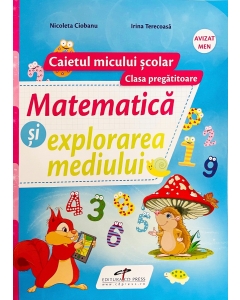 Matematica si explorarea mediului. Caietul micului scolar. Clasa pregatitoare - Nicoleta Ciobanu, editura CD Press