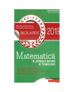 Matematica Bacalaureat 2019 M_stiintele-naturii, M_tehnologic 40 de teste - Mihai Monea 