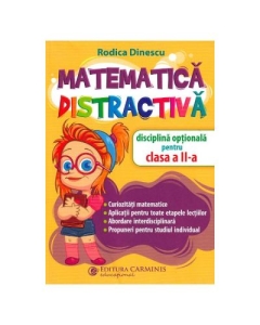 Matematica distractiva. Disciplina optionala pentru clasa a II-a - Rodica Dinescu