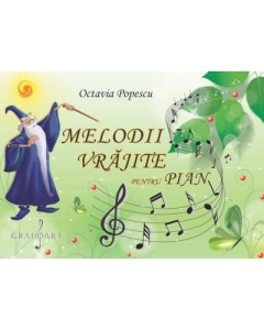 Melodii vrajite pentru pian - Octavia Popescu
