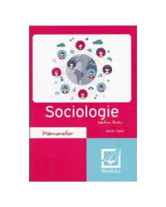 Memorator de sociologie pentru liceu Editia 2017 - Adrian Tiglea, editura Booklet
