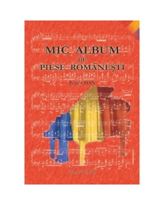 Mic album de piese romanesti. Pentru pian