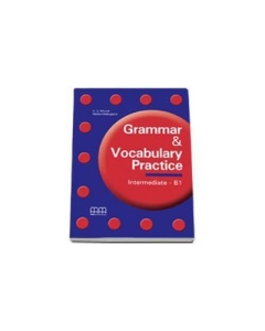 Grammar and Vocabulary Practice. Students Book. Intermediate B1 level - H. Q. Mitchell