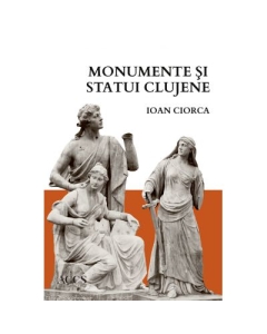 Monumente si statui clujene - Ioan Ciorca