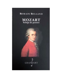 Mozart. Schita de portret - Romain Rolland