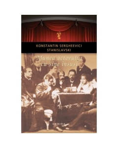 Munca actorului cu sine insusi, vol. 2 - Konstantin Sergheevici Stanislavski