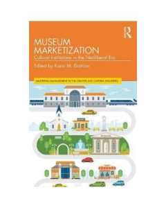 Museum Marketization - Karin M. Ekstrom