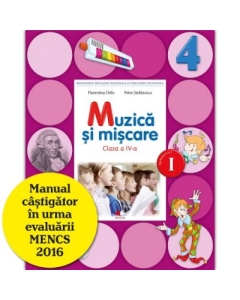 Muzica si miscare Manual pentru clasa a 4-a. Semestrul 1. Contine CD - Florentina Chifu, Petre Stefanescu
