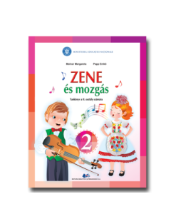 Muzica si miscare pentru scolile si sectiile cu predare in limba maghiara. Manual pentru clasa 2 - Molnar Margareta, Papp Enicko