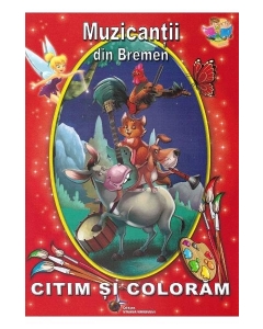 Muzicantii din Bremen - Citim si coloram - Fratii Grimm
