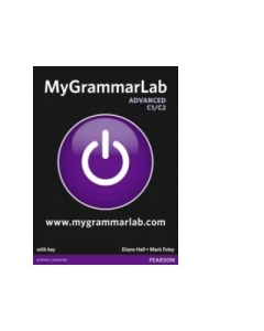 MyGrammarLab Advanced with Key and MyLab Pack. Advanced Level - Mark Foley, Diane Hall