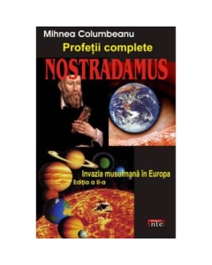 Nostradamus. Profetii complete – Mihnea Columbeanu