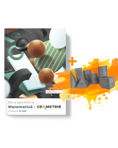 De-a geometriaâ€¦Matematica - GEOMETRIE Clasele V-VIII+ Set 7 corpuri geometrice 3D oferite gratuit, editura Delfin
