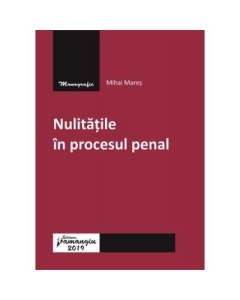 Nulitatile in procesul penal - Mihai Mares