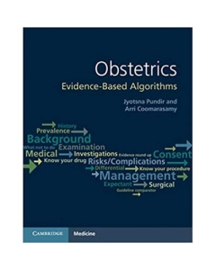 Obstetrics: Evidence-based Algorithms - Jyotsna Pundir, Arri Coomarasamy