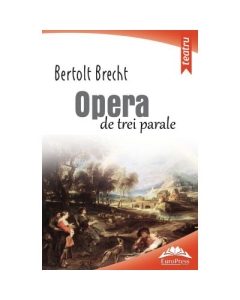 Opera de trei parale - Bertolt Brecht