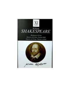 Opere XI. Richard al II-lea, Henric al IV-lea - William Shakespeare