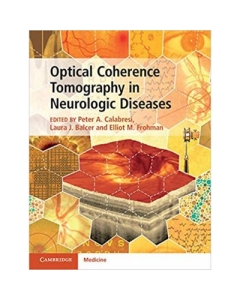 Optical Coherence Tomography in Neurologic Diseases - Peter A. Calabresi, Laura J. Balcer, Elliot M. Frohman