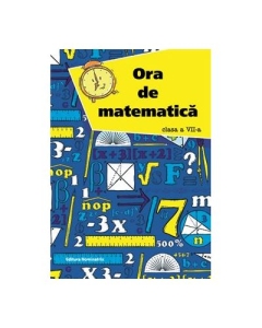 Ora de matematica clasa a VII-a - Petre Nachila