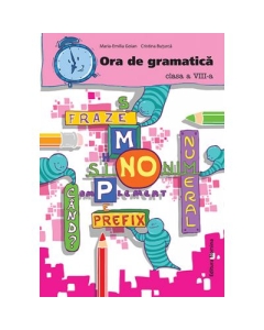 Ora de gramatica clasa a VIII-a - Maria-Emilia Goian, Cristina Buturca