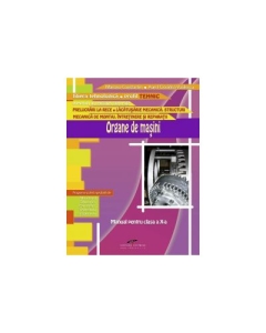 Manual pentru clasa a X-a. Organe de masini. Filiera tehnologica, profil tehnic - Mariana Constantin