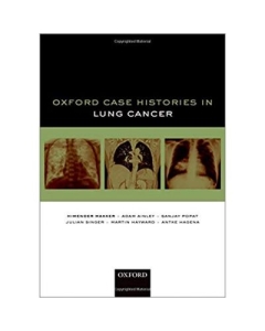 Oxford Case Histories in Lung Cancer - Himender K. Makker, Adam Ainley, Sanjay Popat, Julian Singer, Martin Hayward, Antke Hagena